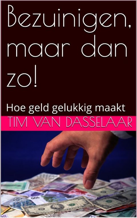 tim van dasselaar | bezuinigen, maar dan zo! | financiele planning
